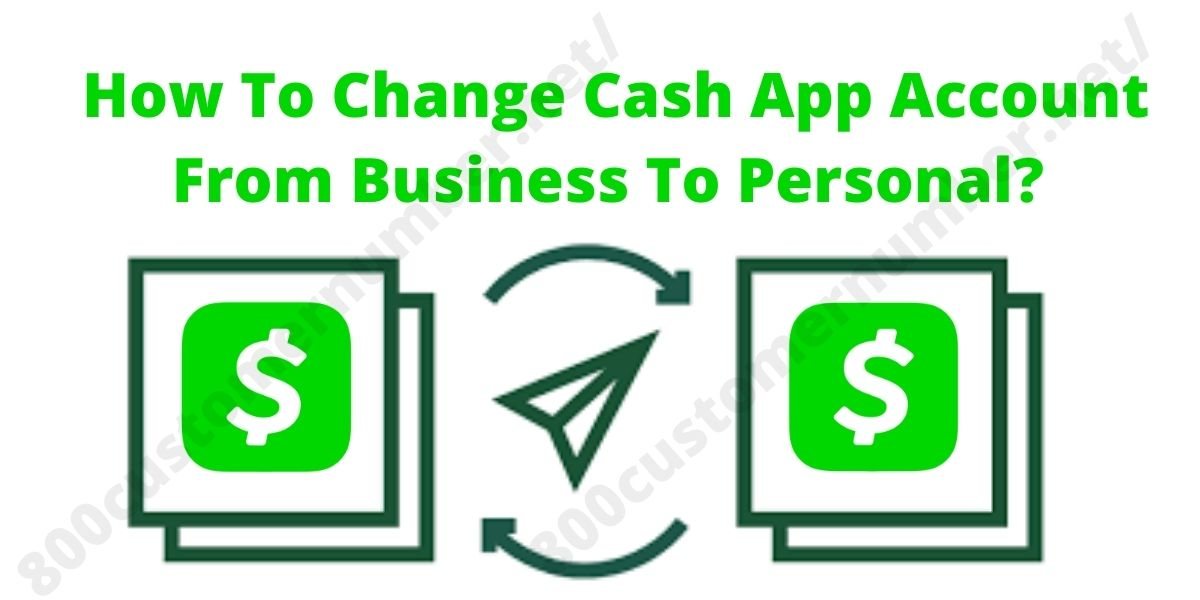 How To Change Cash App Account From Business To Personal